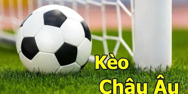 Khái niệm và cấu trúc cơ bản kèo châu Âu